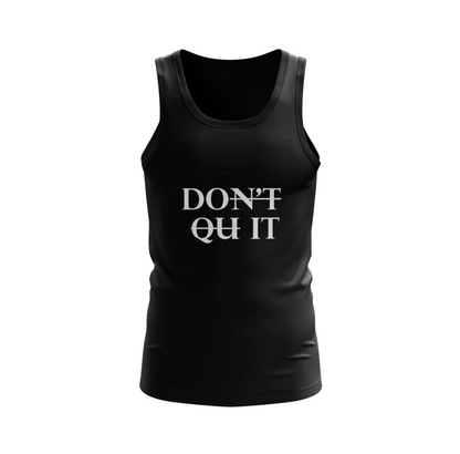 Premium Tanktop: DONT QUIT